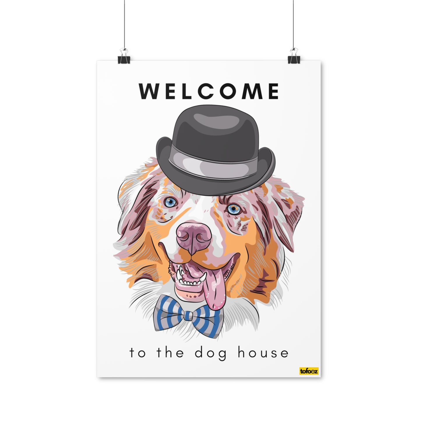 Welcome To The Dog House Red Merle Aussie Poster - Various Sizes