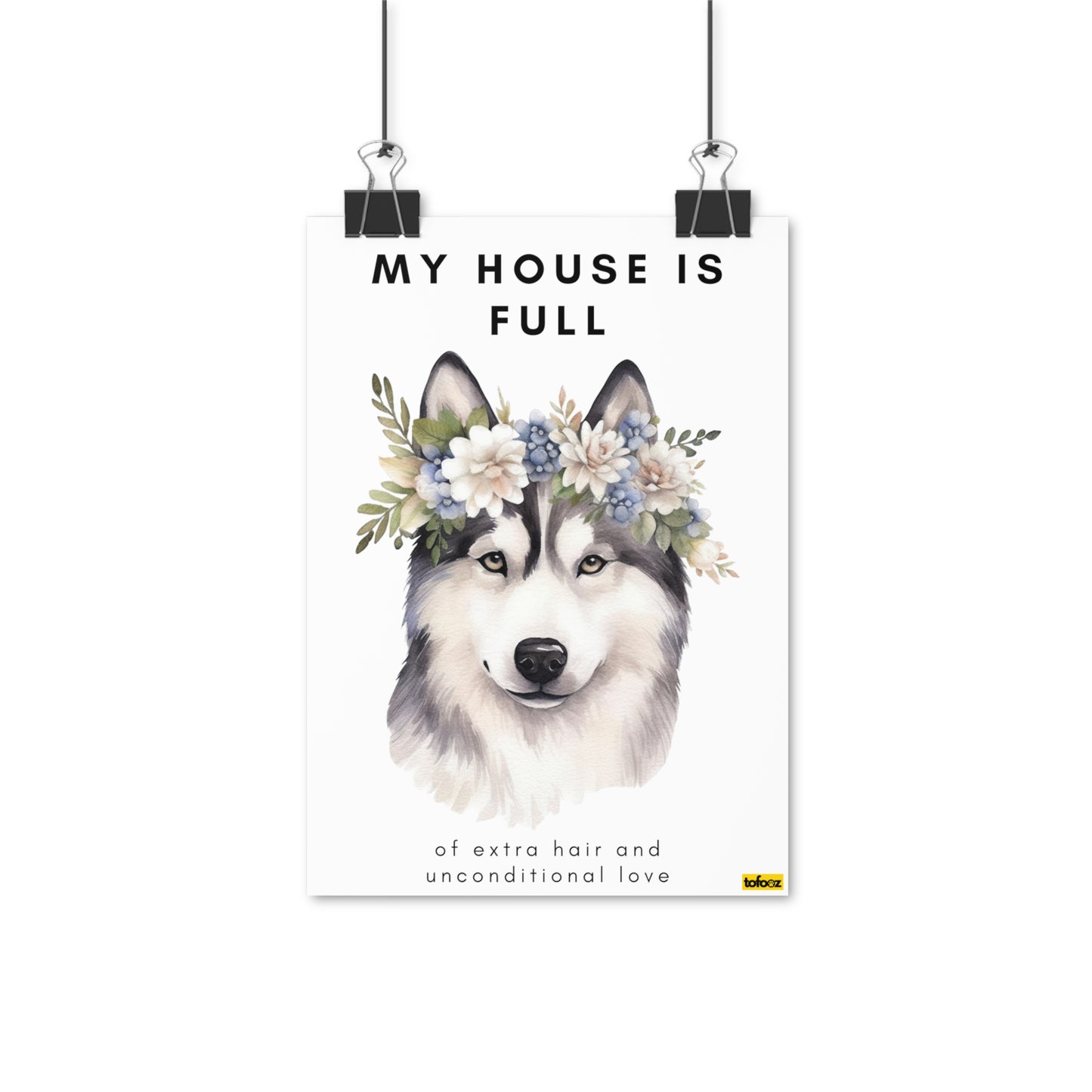 My House Is Full Husky Watercolor Poster - Various Sizes