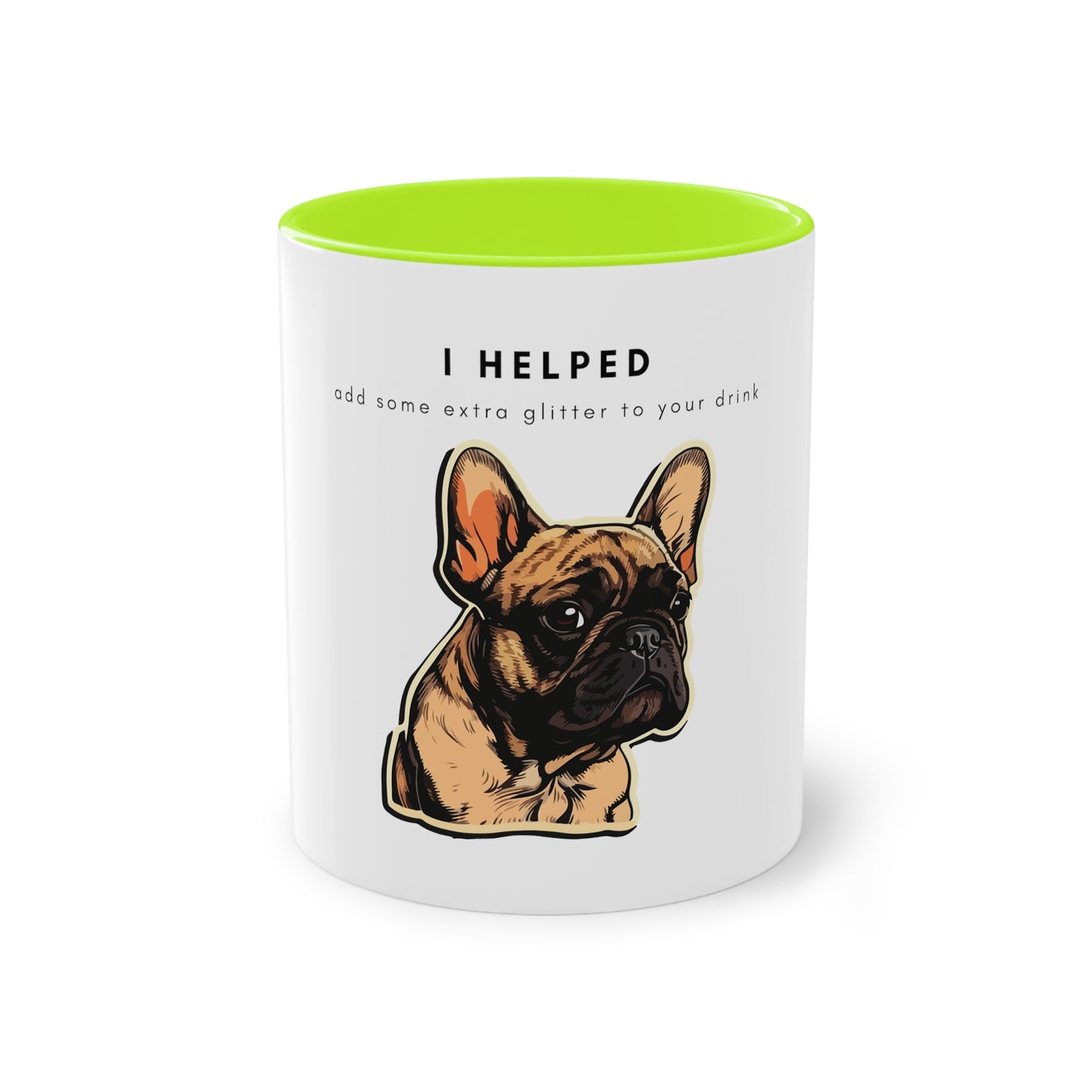 I Helped Add Glitter French Bulldog Sticker Two-Tone Coffee Mug, 325ml - White