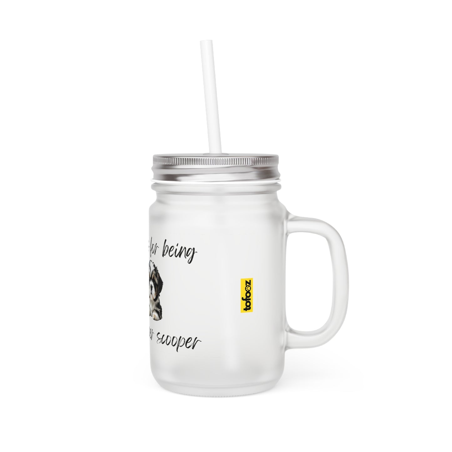 Thanks For Being My Pooper Scooper Shih Tzu - Mason Jar With Straw And Lid, 355ml