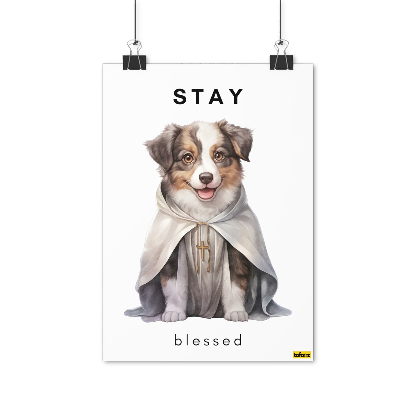 Stay Blessed Aussie Poster - Various Sizes