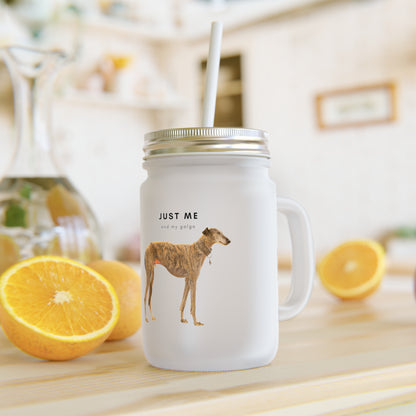 Just Me And My Galgo - Mason Jar With Straw And Lid, 355ml