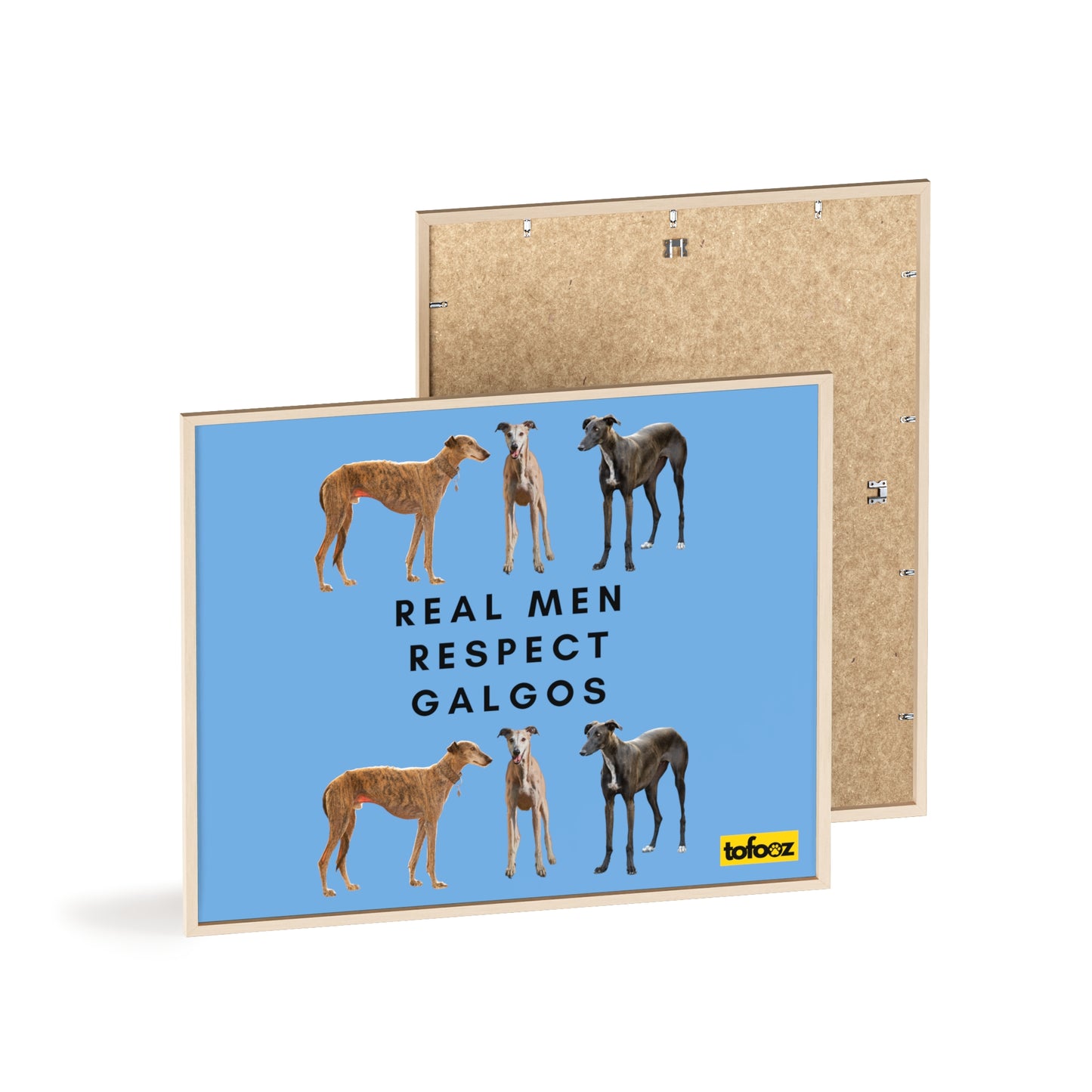 Real Men Respect Galgos Poster with Wooden Frame, Horizontal - Various Sizes