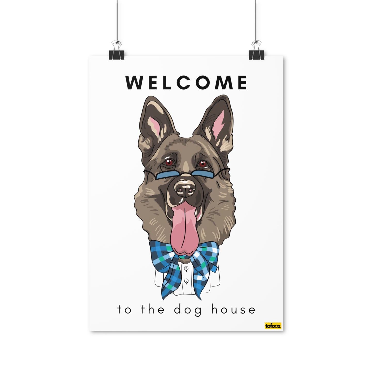 Welcome To The Dog House German Shepherd Glasses Poster - Various Sizes