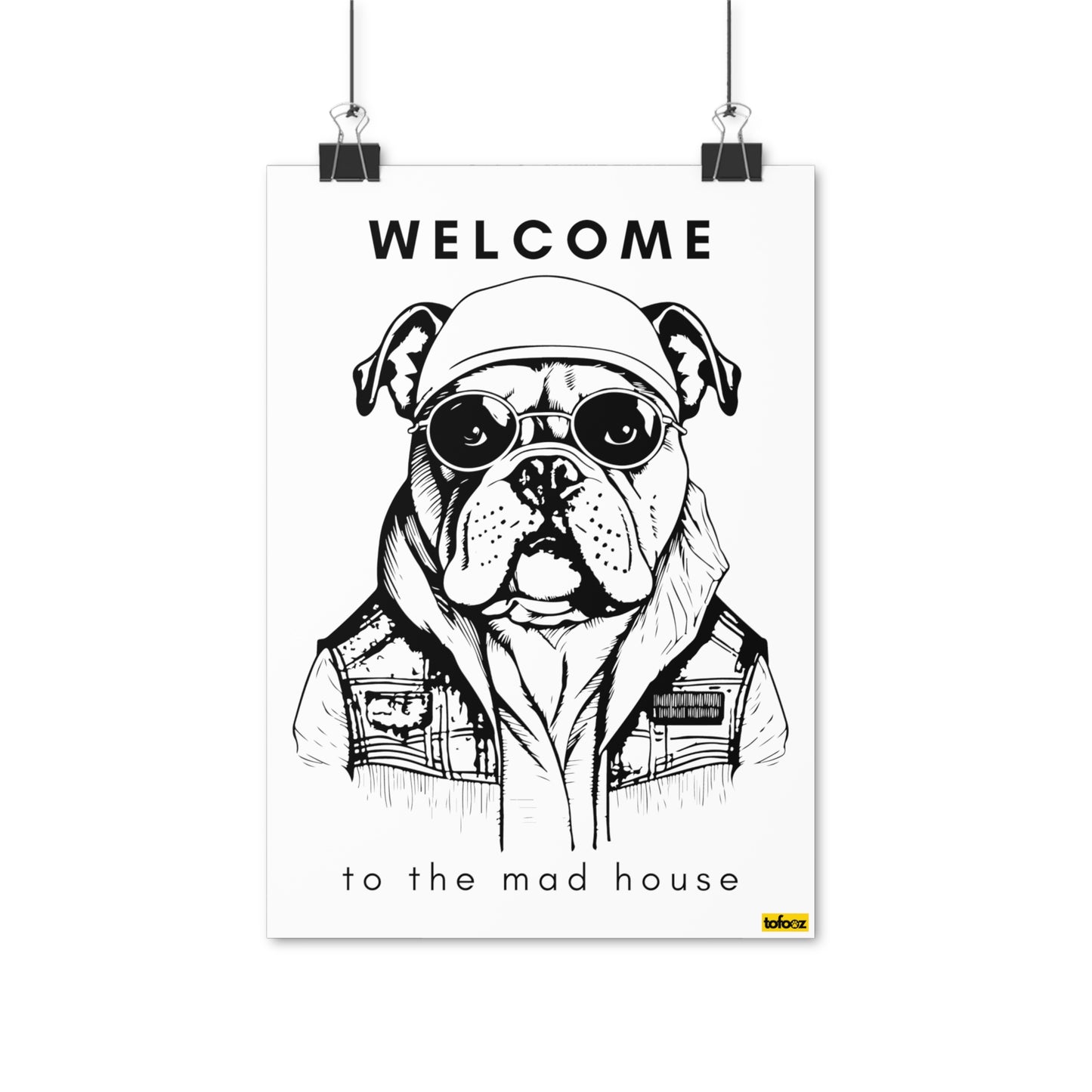 Welcome To The Mad House English Bulldog Hat Poster - Various Sizes