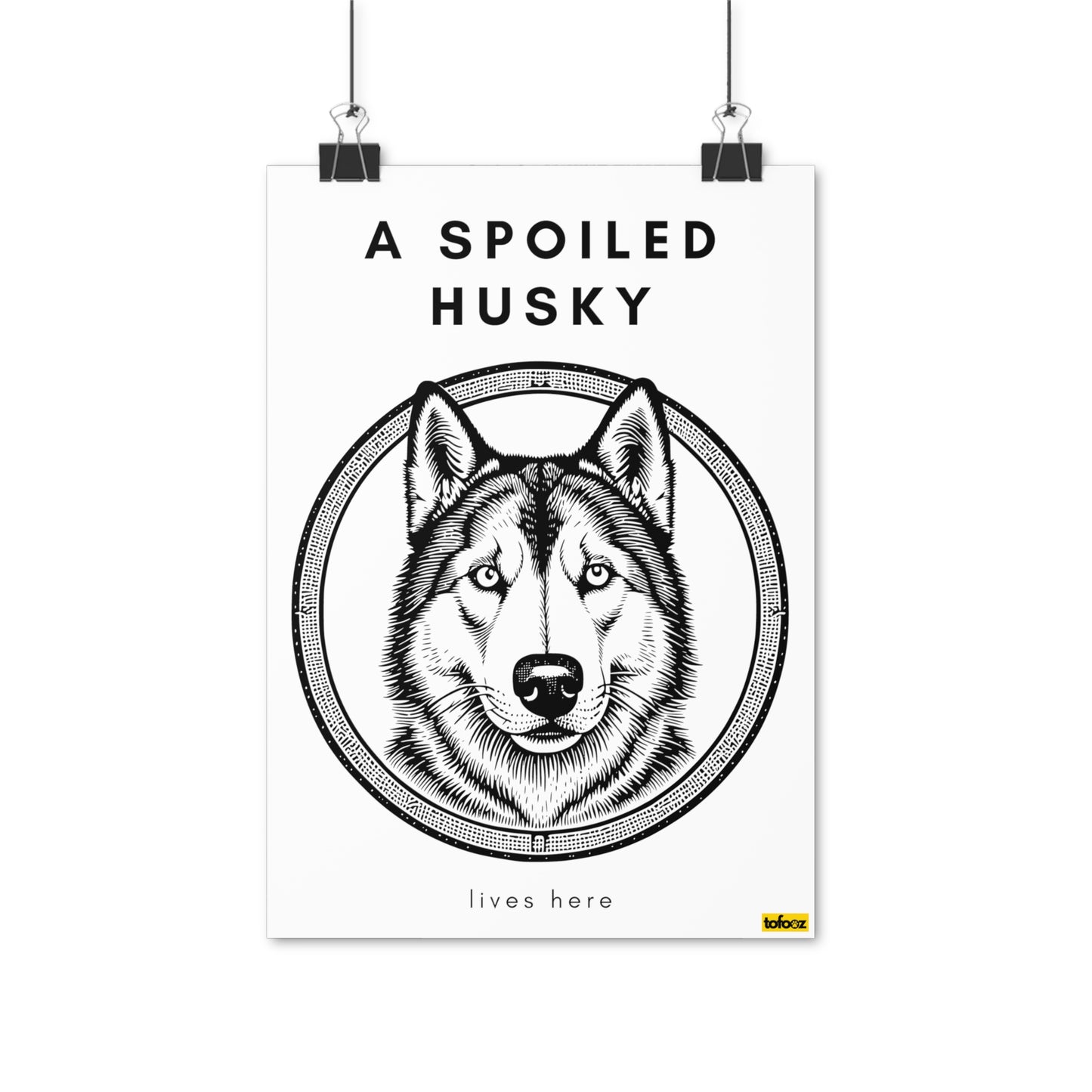 A Spoiled Husky Lives Here Circle Graphic Poster - Various Sizes