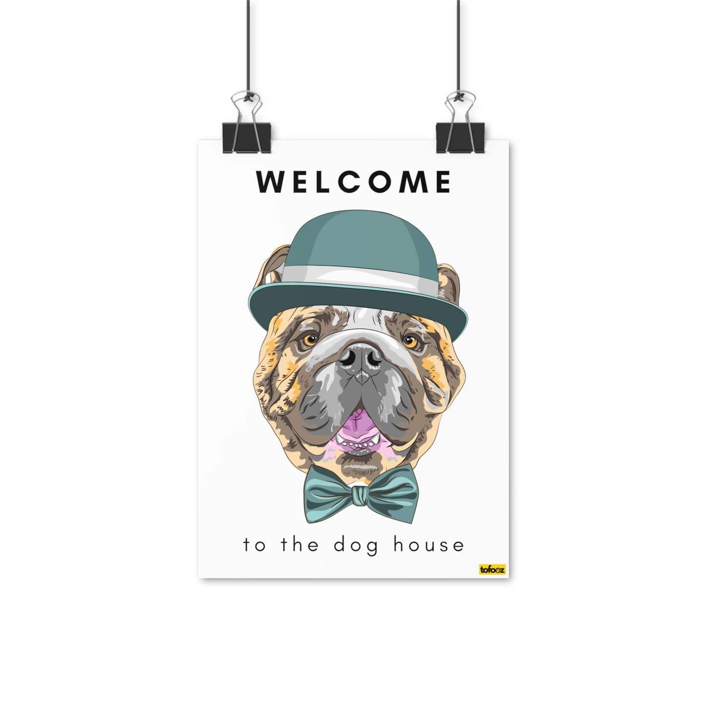 Welcome To The Dog House English Bulldog Poster - Various Sizes