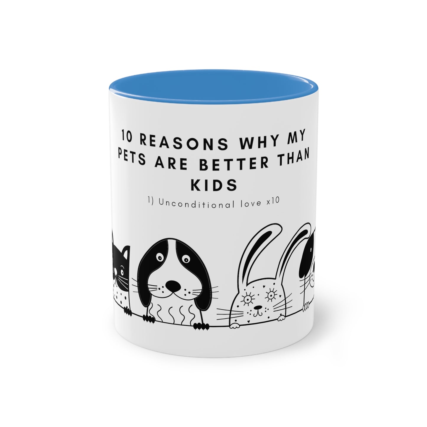 Ten Reasons Why Pets Better Than Kids Unconditional Love Two-Tone Coffee Mug, 325ml - White