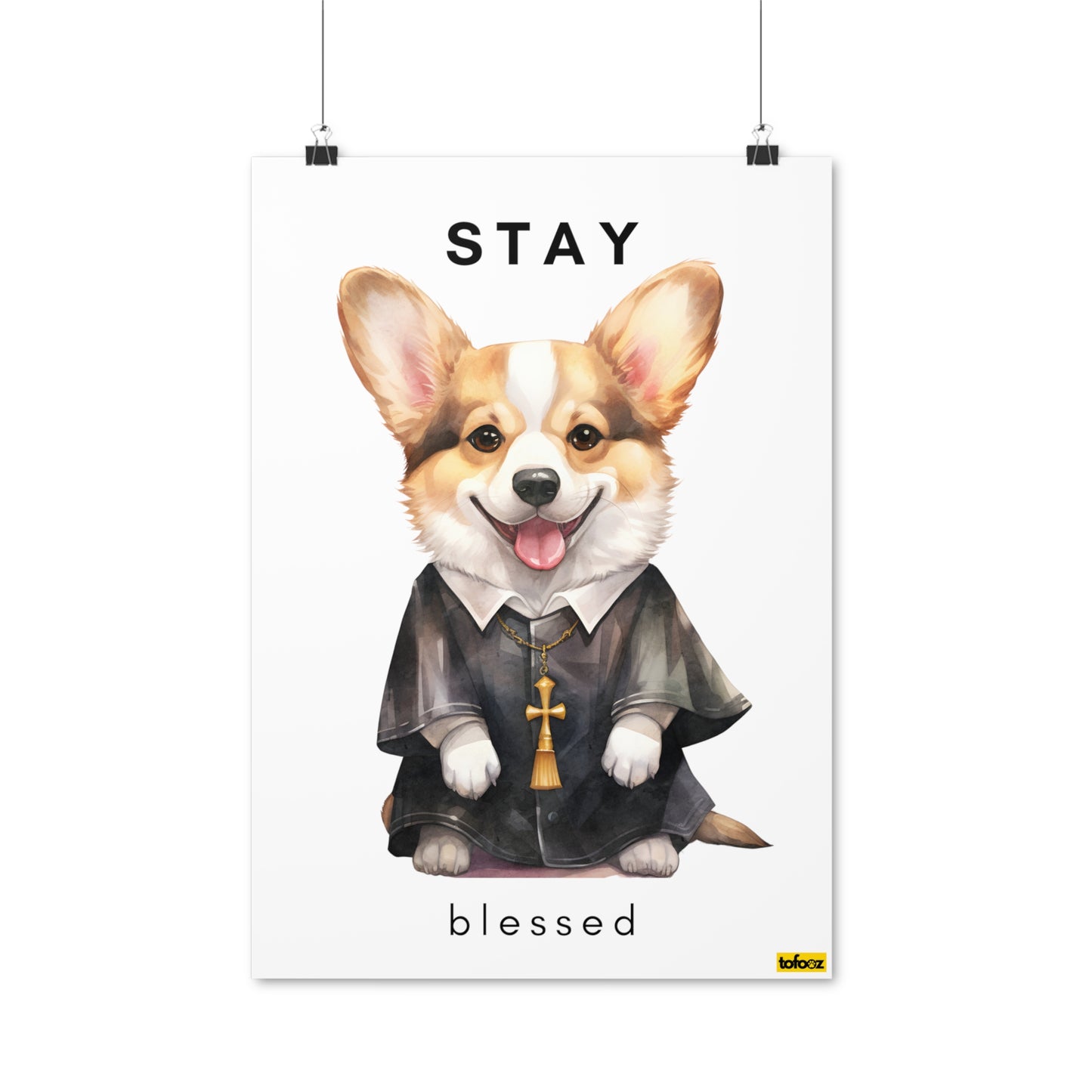 Stay Blessed Corgie Poster - Various Sizes