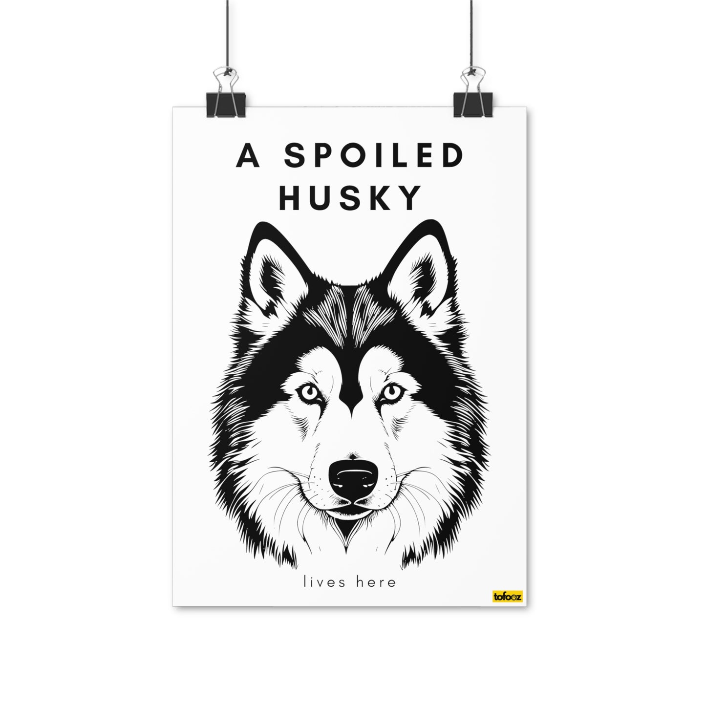 Spoiled Husky Lives Here Headshot Poster - Various Sizes