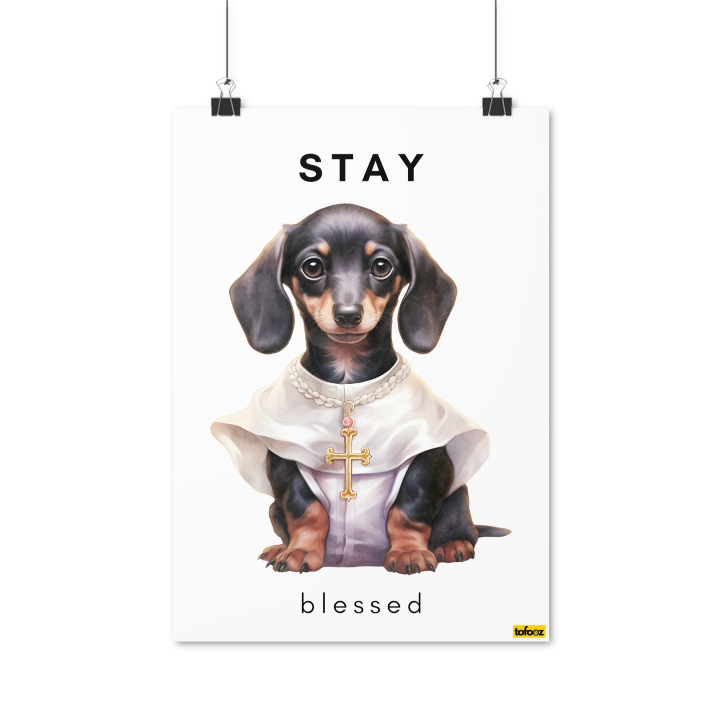 Stay Blessed Dachshund Poster - Various Sizes