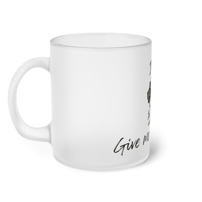 Don't Give Me Shih Today - Frosted Glass Mug, 325ml