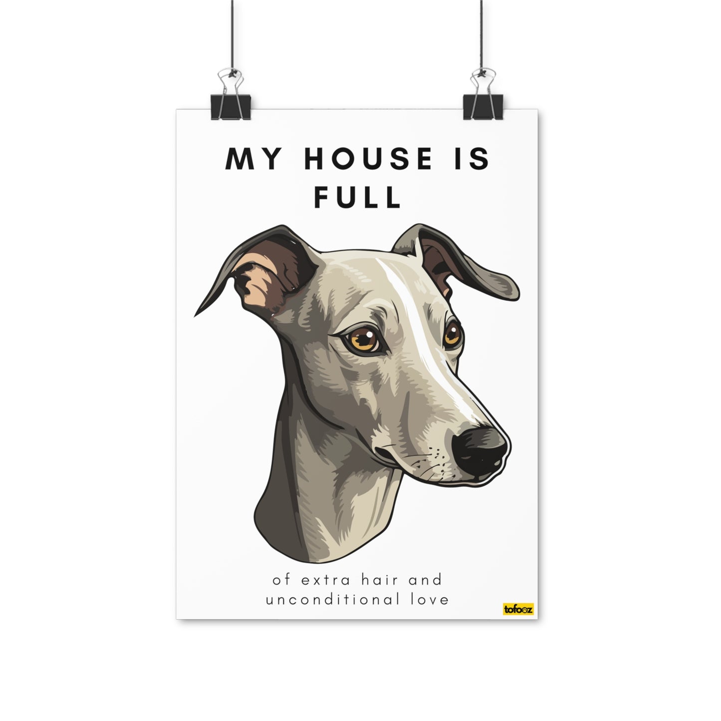 My House Is Full Italian Greyhound Poster - Various Sizes