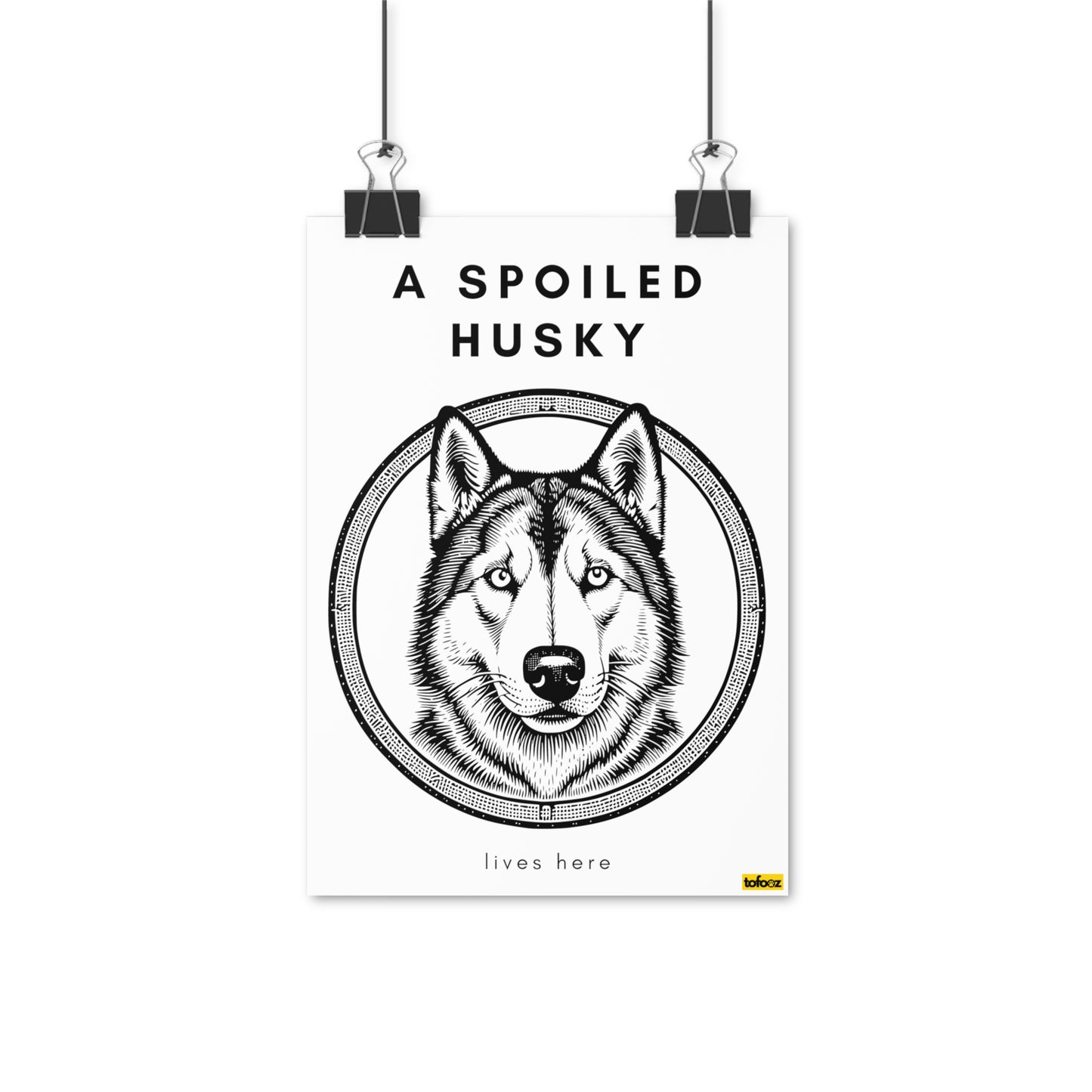 A Spoiled Husky Lives Here Circle Graphic Poster - Various Sizes