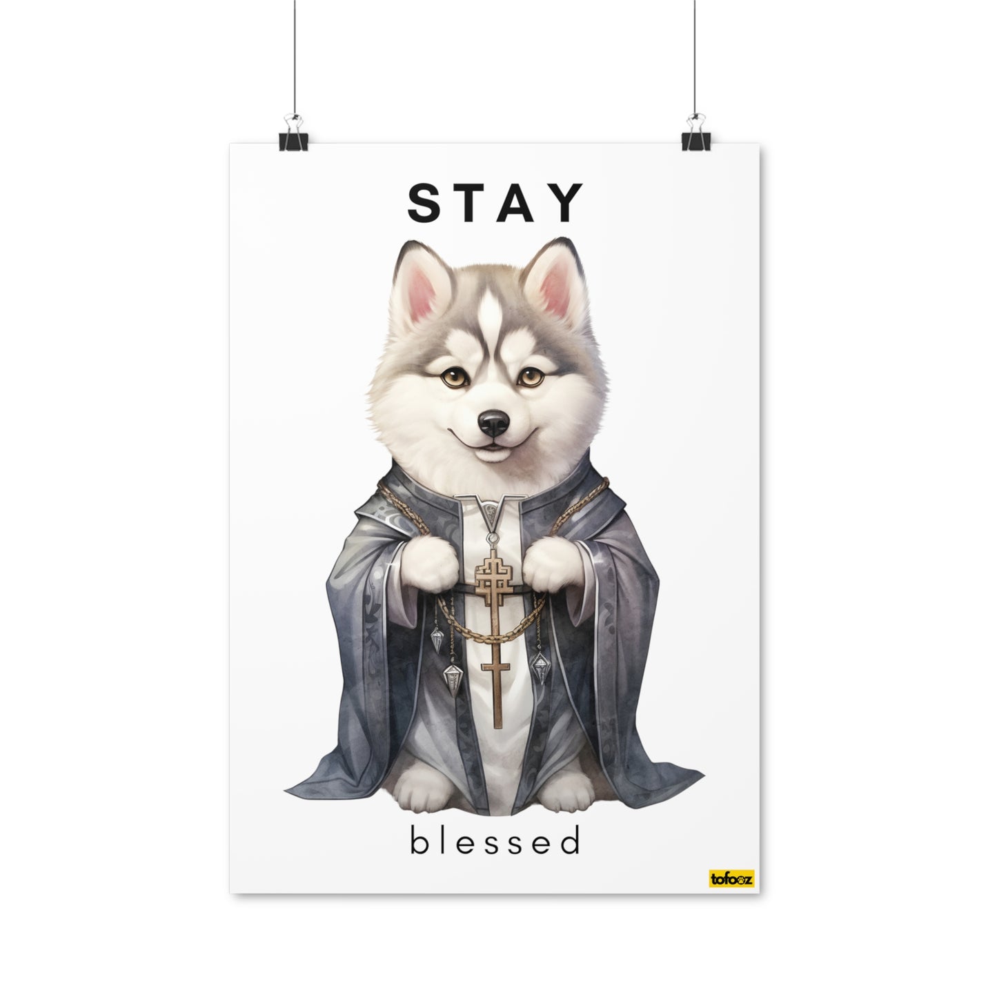 Stay Blessed Husky Poster - Various Sizes