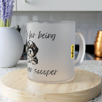 Thanks For Being My Pooper Scooper Shih Tzu - Frosted Glass Mug, 325ml