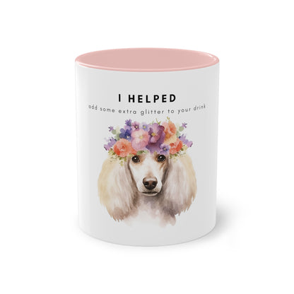 I Helped Add Glitter Poodle Flowers Two-Tone Coffee Mug, 325ml - White