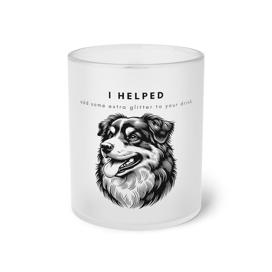 I Helped Add Glitter Aussie Graphic - Frosted Glass Mug, 325ml