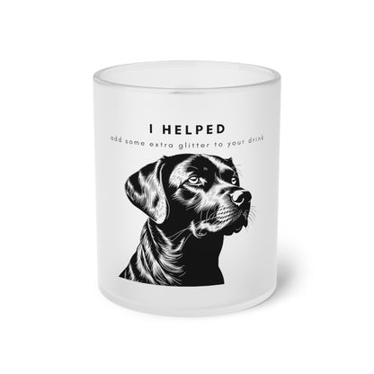 I Helped Add Glitter Labrador Graphic - Frosted Glass Mug, 325ml