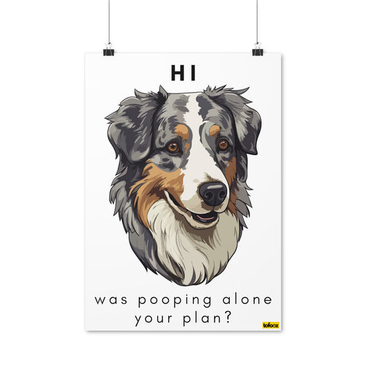 Pooping Alone Blue Merle Aussie Poster - Various Sizes