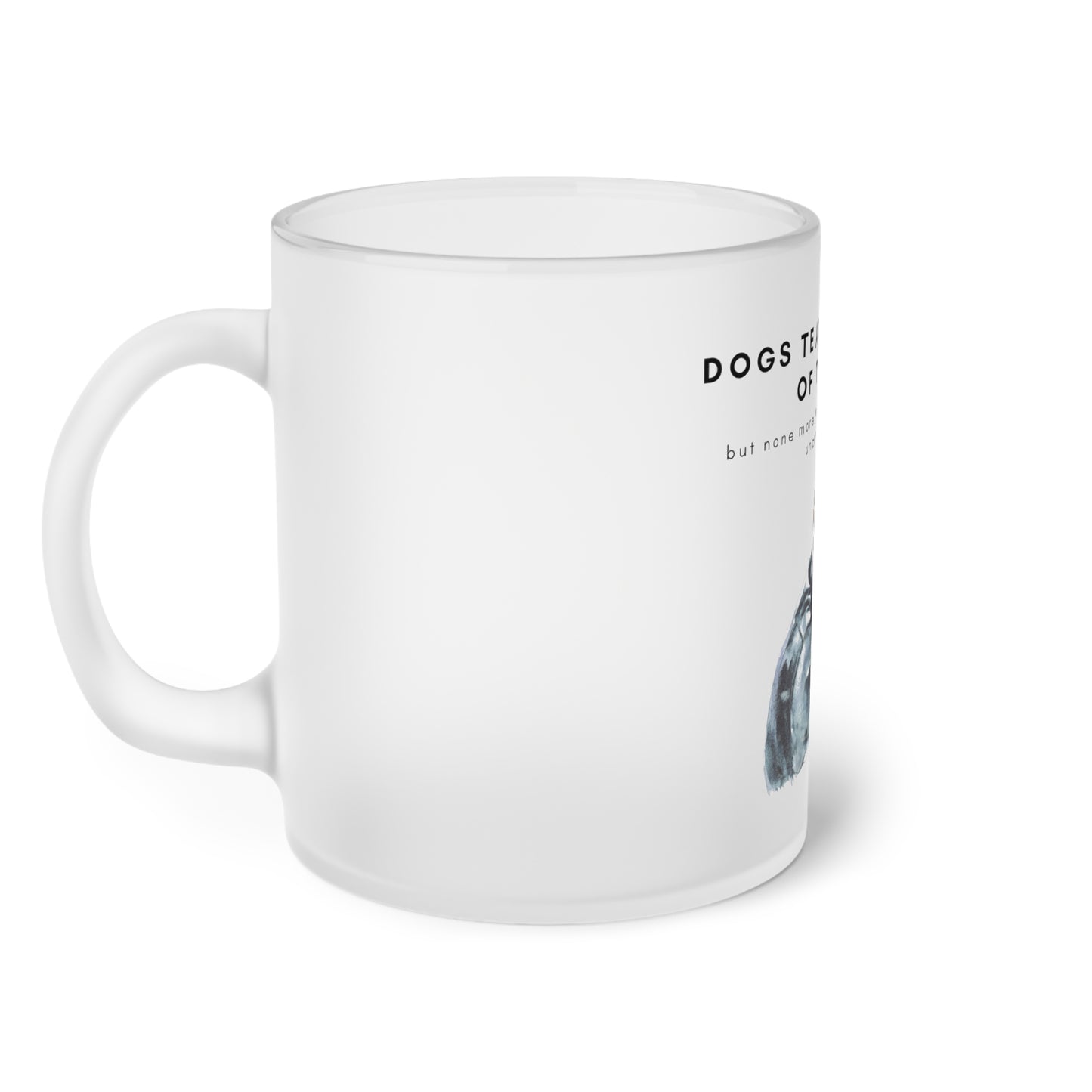 Dogs Teach Us (M) - Frosted Glass Mug, 325ml