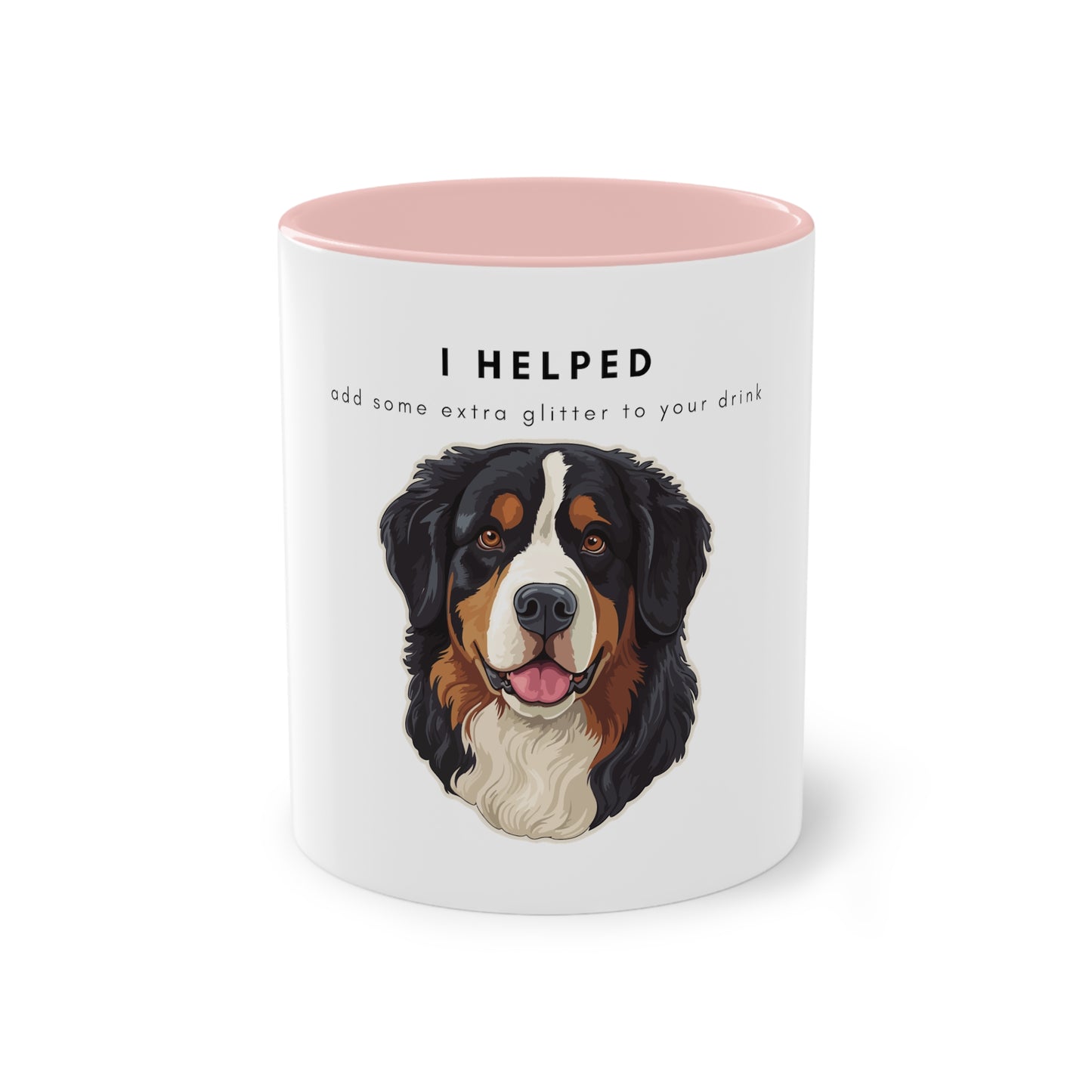 I Helped Add Glitter Bernese Mountain Dog Two-Tone Coffee Mug, 325ml - White