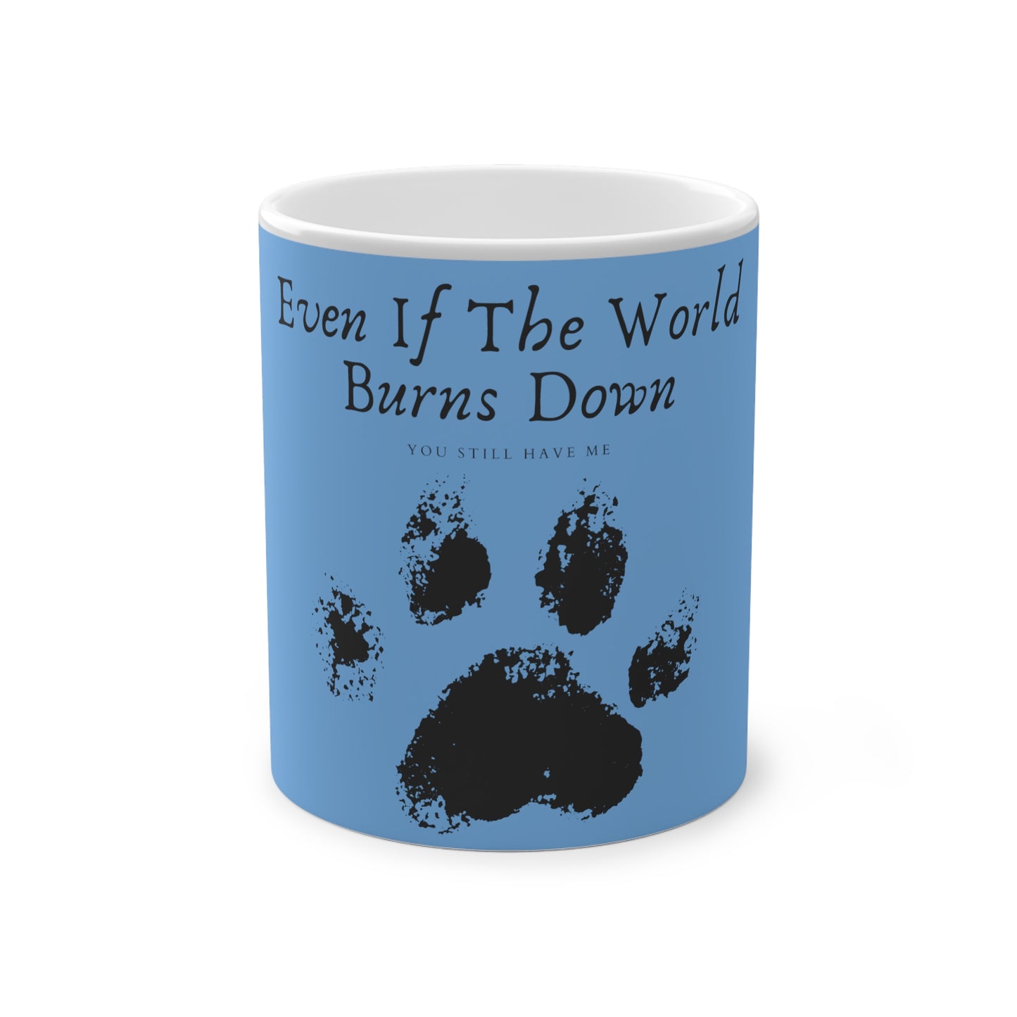 Even If The World Burns Down Magic Mug, 325ml - Light Blue