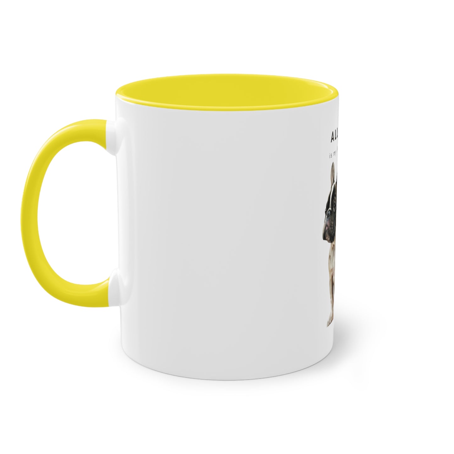 All I Need Is My French Bulldog Black White French Bulldog Two-Tone Coffee Mug, 325ml - White