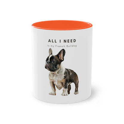 All I Need Is My French Bulldog Black White French Bulldog Two-Tone Coffee Mug, 325ml - White