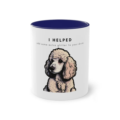 I Helped Add Glitter White Poodle Graphic Two-Tone Coffee Mug, 325ml - White