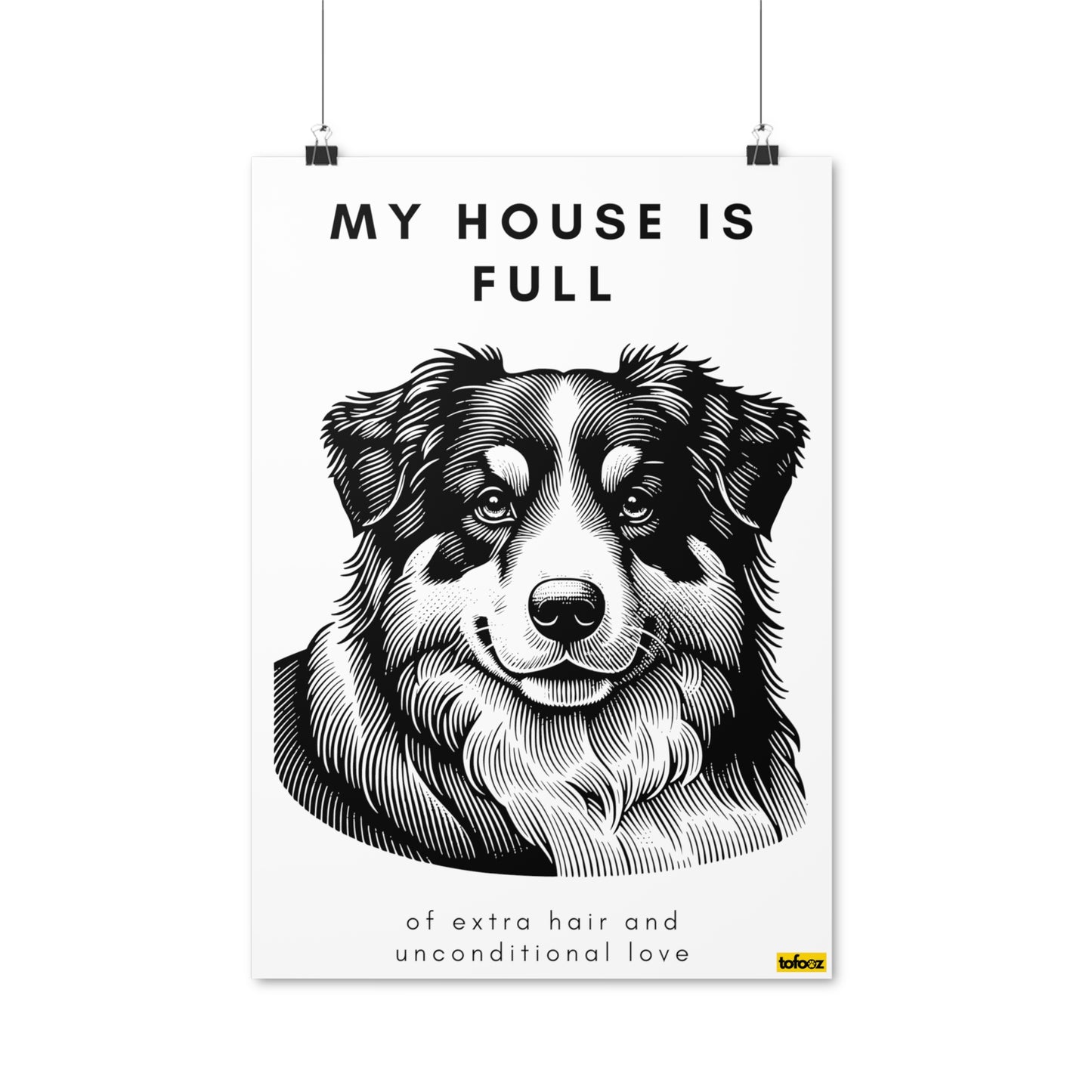 My House Is Full Aussie Poster - Various Sizes