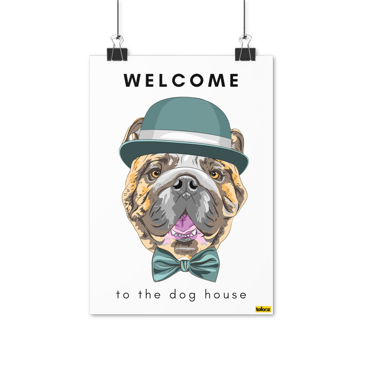 Welcome To The Dog House English Bulldog Poster - Various Sizes