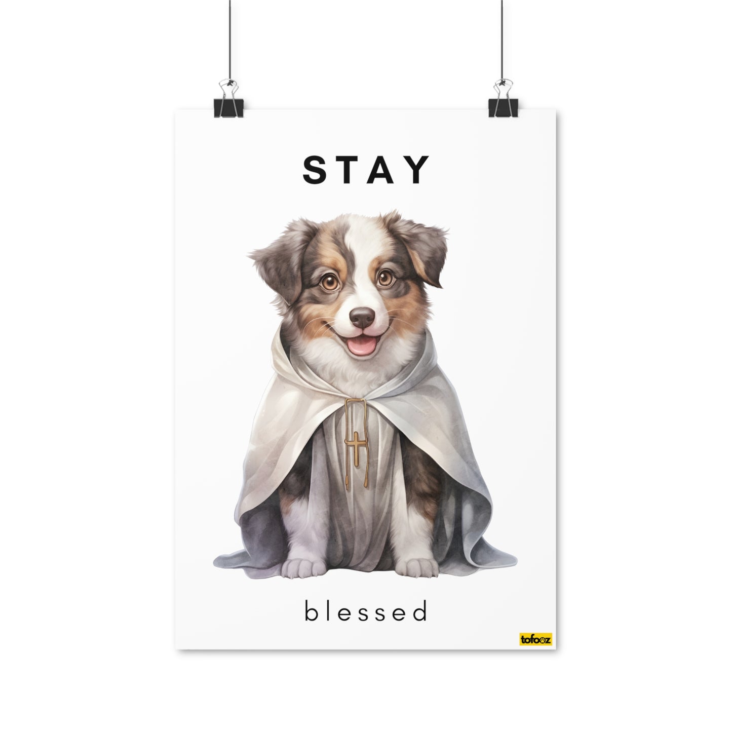 Stay Blessed Aussie Poster - Various Sizes