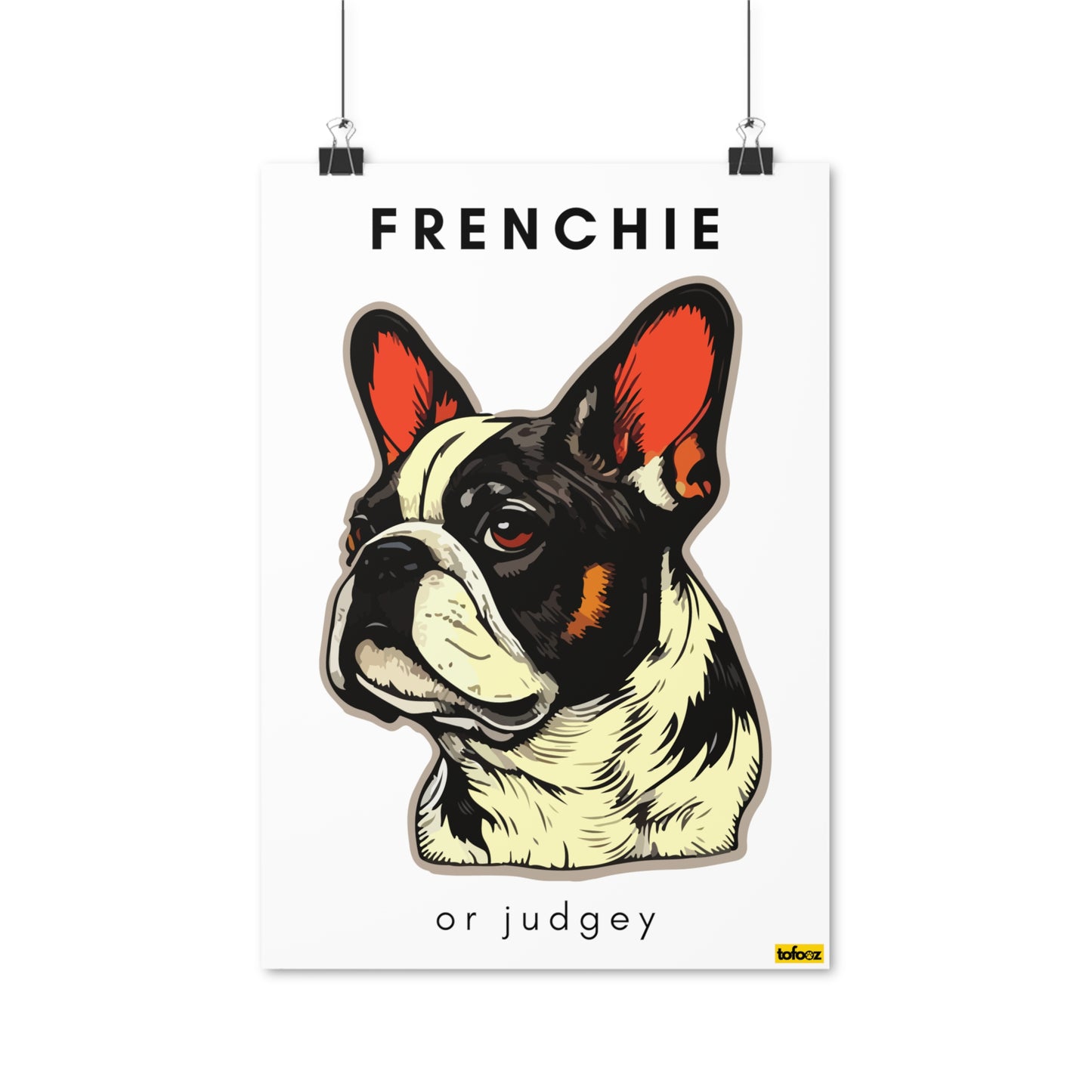 Frenchie Or Judgey White Black French Bulldog Graphic Poster - Various Sizes