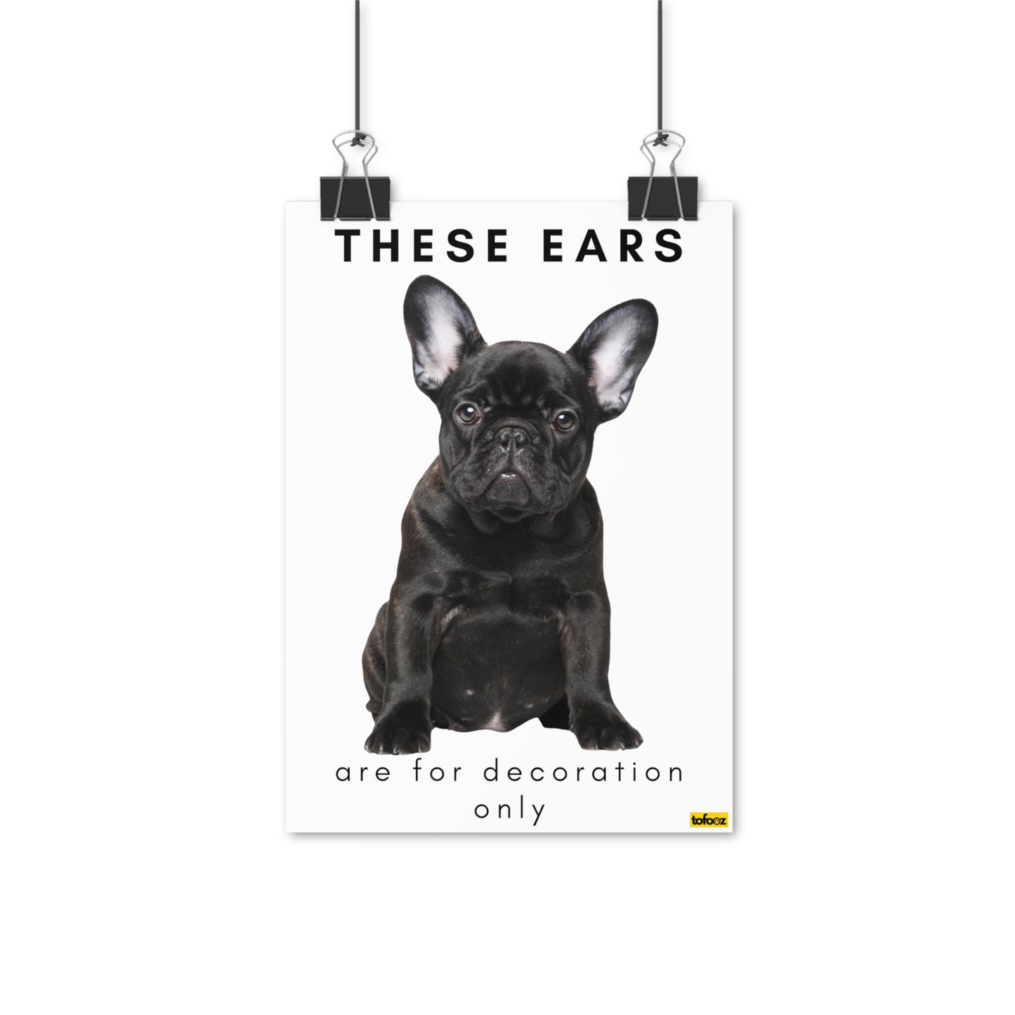 These Ears Black French Bulldog Poster - Various Sizes