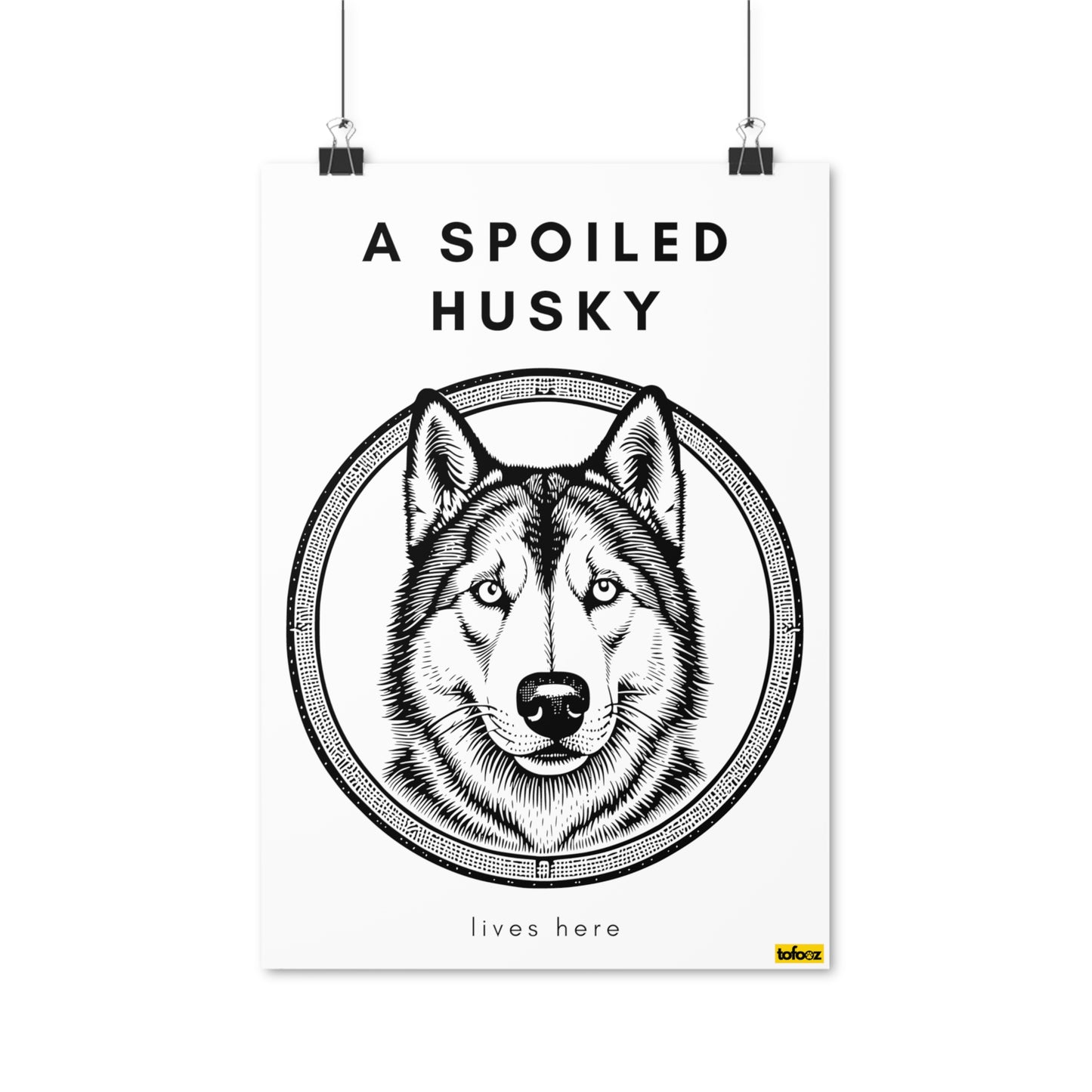 A Spoiled Husky Lives Here Circle Graphic Poster - Various Sizes