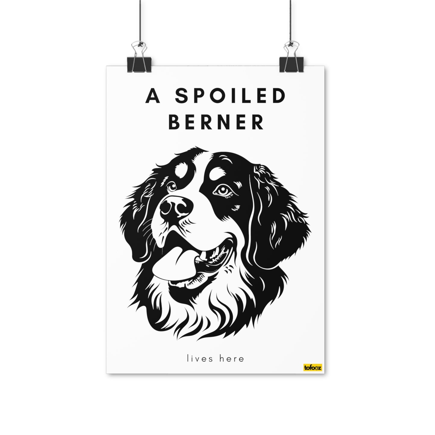 A Spoiled Berner Lives Here Bernese Mountain Dog Graphic Poster - Various Sizes