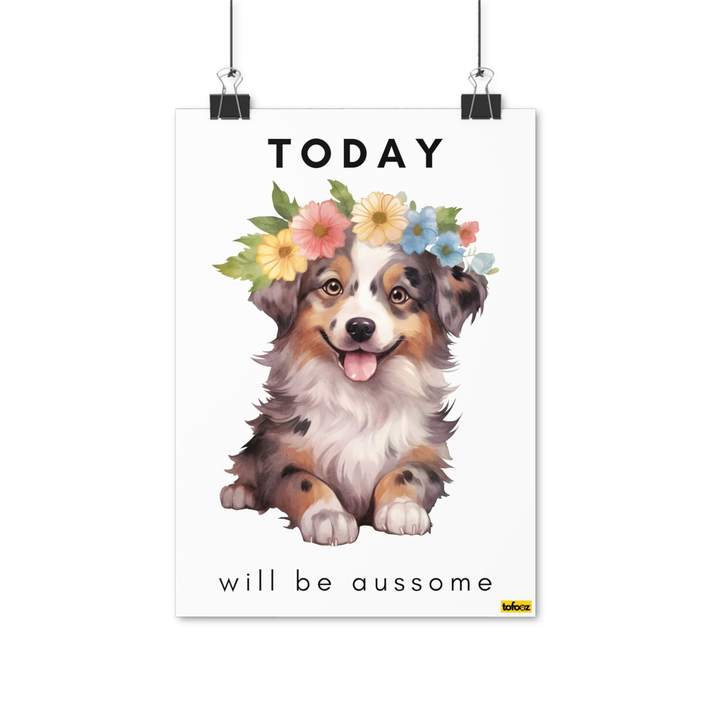 Today Will Be Aussome Blue Merle Aussie Puppy Poster - Various Sizes