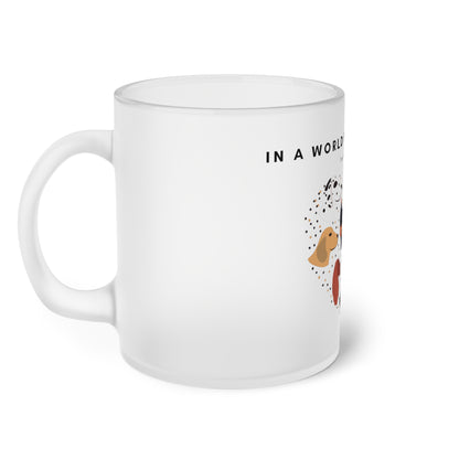 In A World Full Of People Dog - Frosted Glass Mug, 325ml