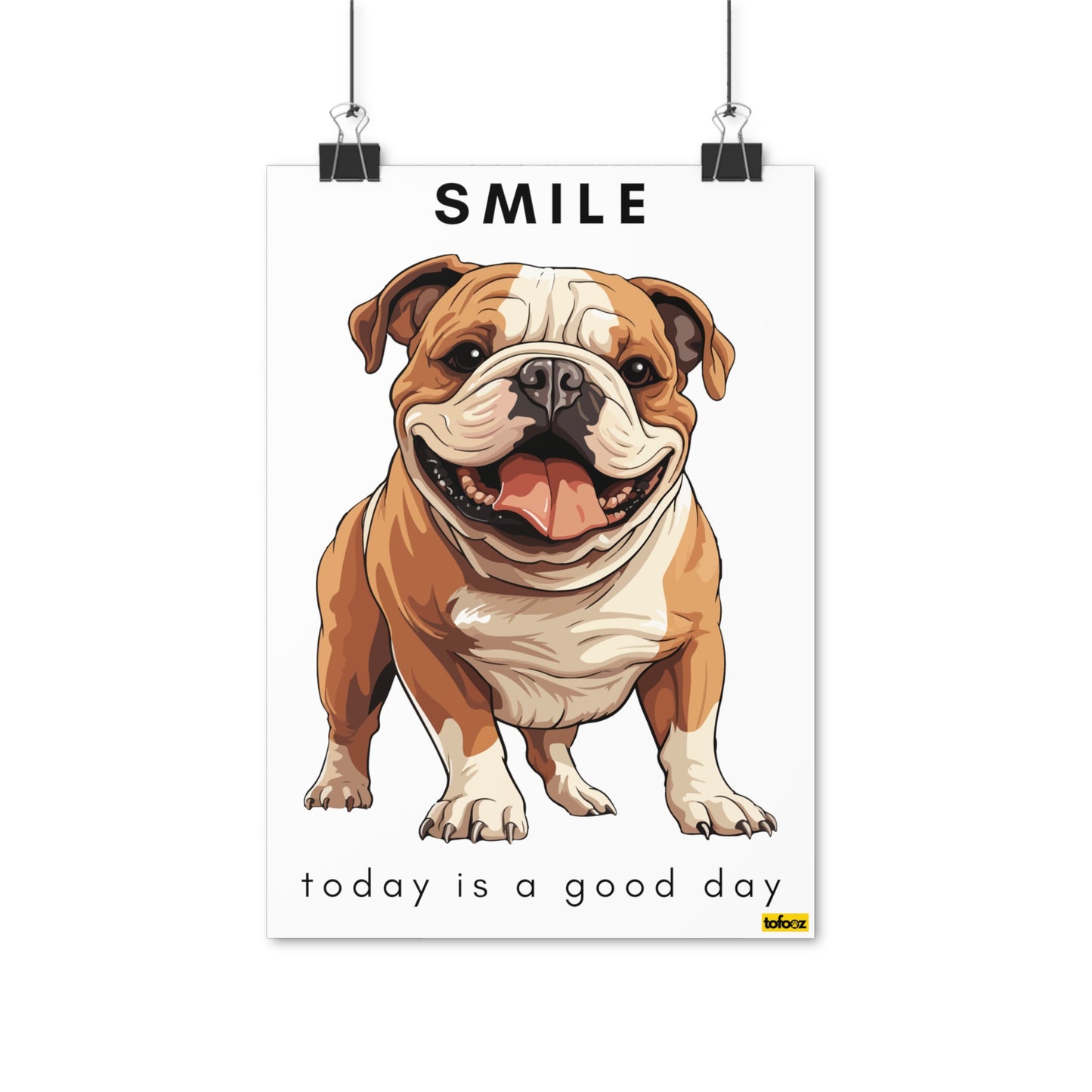 Smile Good Day English Bulldog Poster - Various Sizes