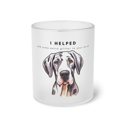 I Helped Add Glitter Great Dane - Frosted Glass Mug, 325ml