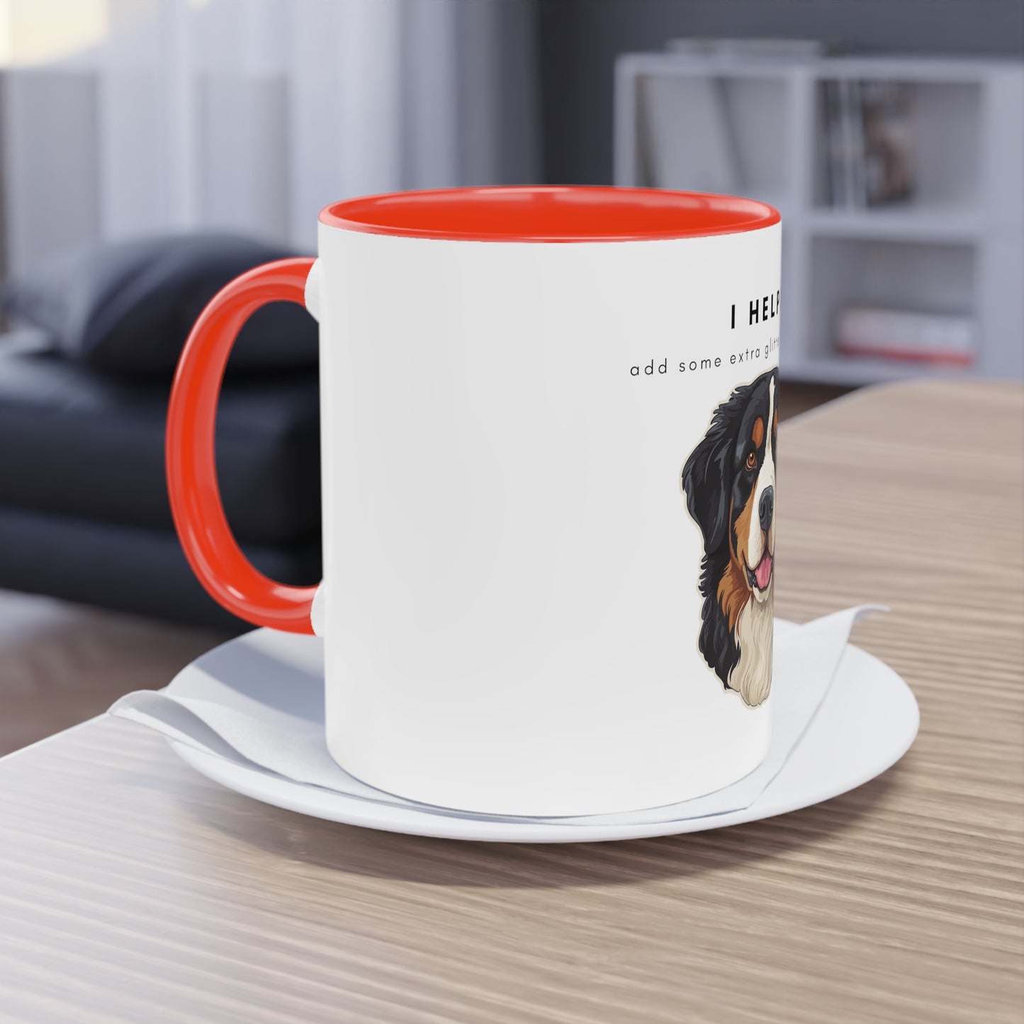 I Helped Add Glitter Bernese Mountain Dog Two-Tone Coffee Mug, 325ml - White