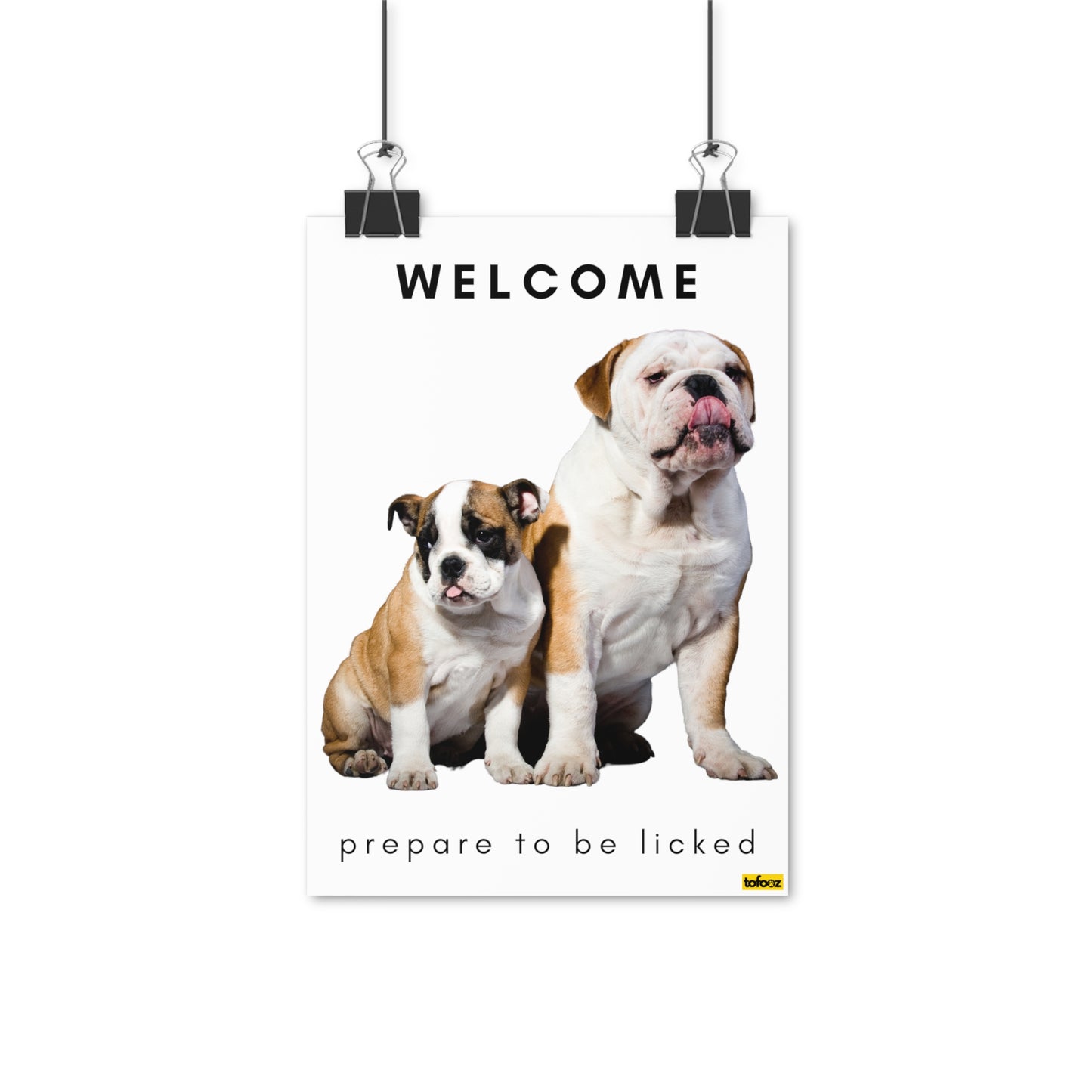 Welcome Prepare To Be Licked English Bulldogs Poster - Various Sizes