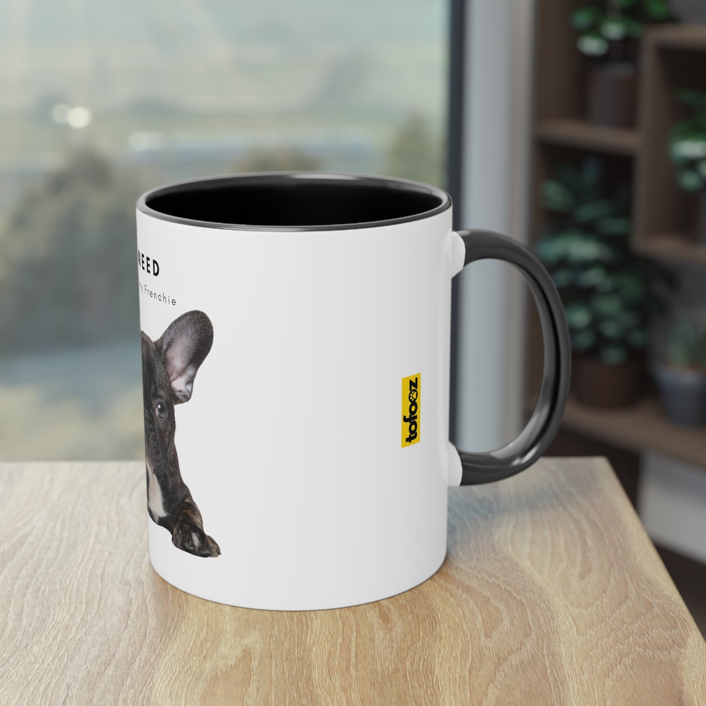 All I Need Is Coffee And My Frenchie Black French Bulldog Puppy Two-Tone Coffee Mug, 325ml - White