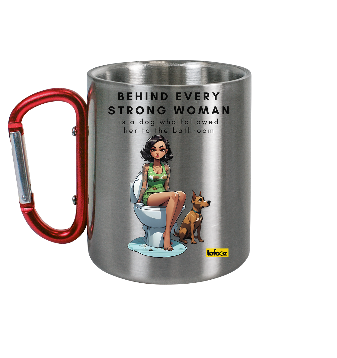 Behind Every Strong Woman Collection - Edelstahl Tasse