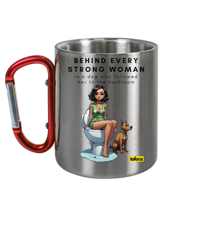 Behind Every Strong Woman Collection - Edelstahl Tasse