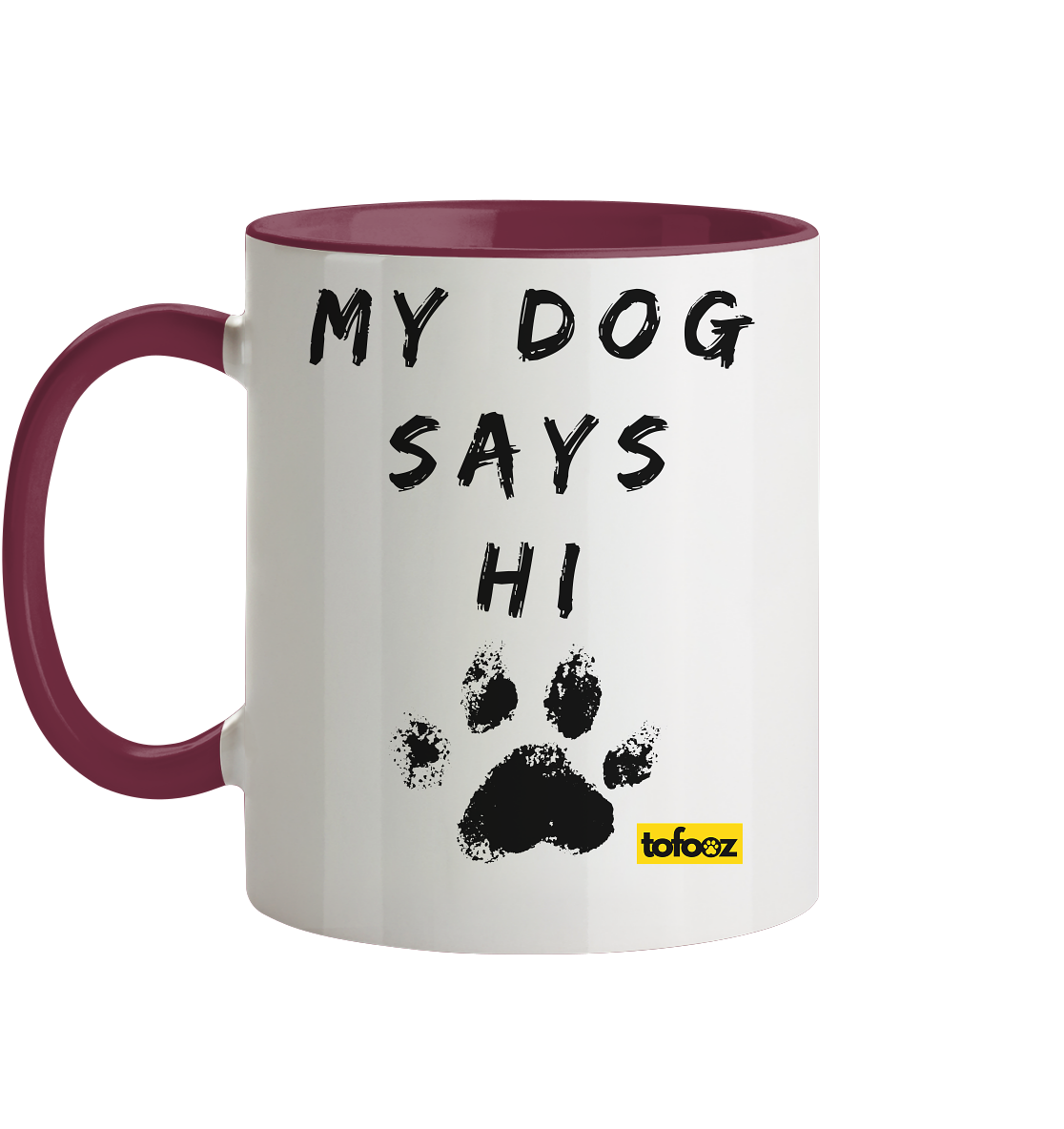 My Dog Says Hi  - Two-Tone Mug