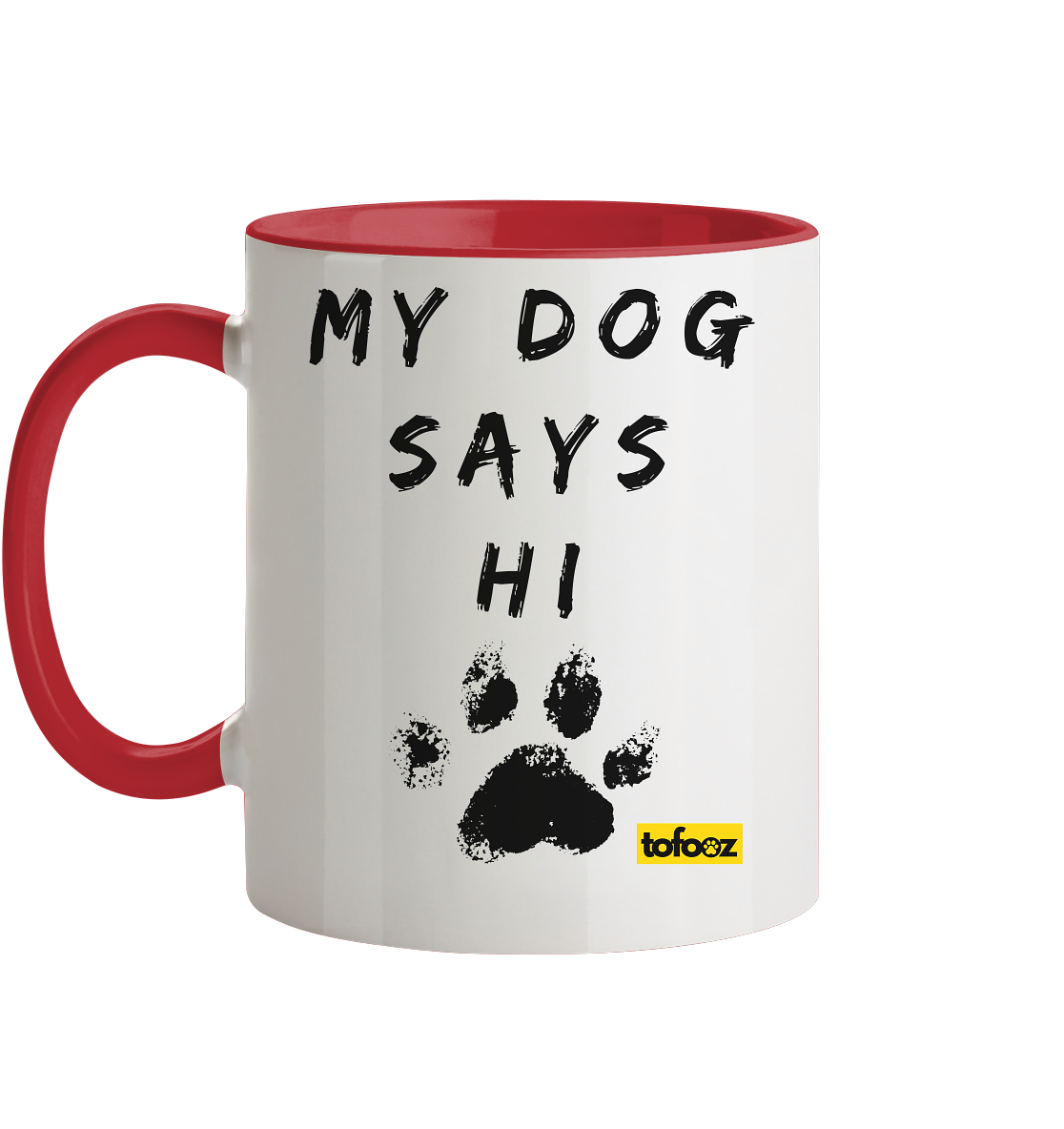 My Dog Says Hi  - Two-Tone Mug