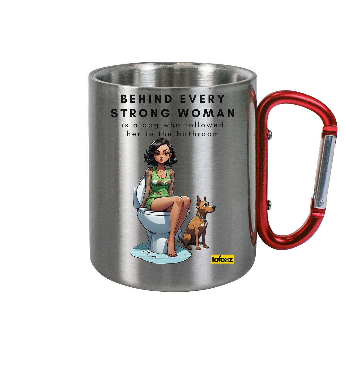 Behind Every Strong Woman Collection - Edelstahl Tasse