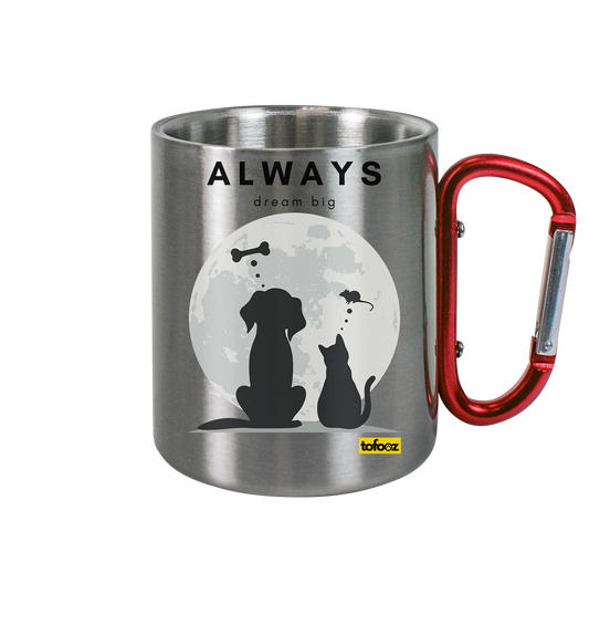 Always Dream Big - Cat and Dog  - Stainless Steel Cup With Carabiner